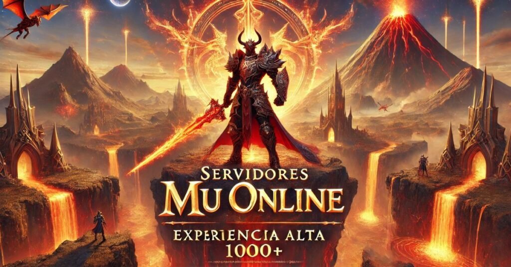 Imagen destacada para el foro 'Servidores Mu Online Experiencia Alta (1000+)', mostrando un paisaje épico con volcanes, ríos de lava, y un guerrero imponente al frente sosteniendo una espada llameante. El texto central 'Servidores Mu Online Experiencia Alta (1000+)' está destacado con un diseño metálico dorado, representando la intensidad y emoción de los servidores de alta experiencia en Mu Online.